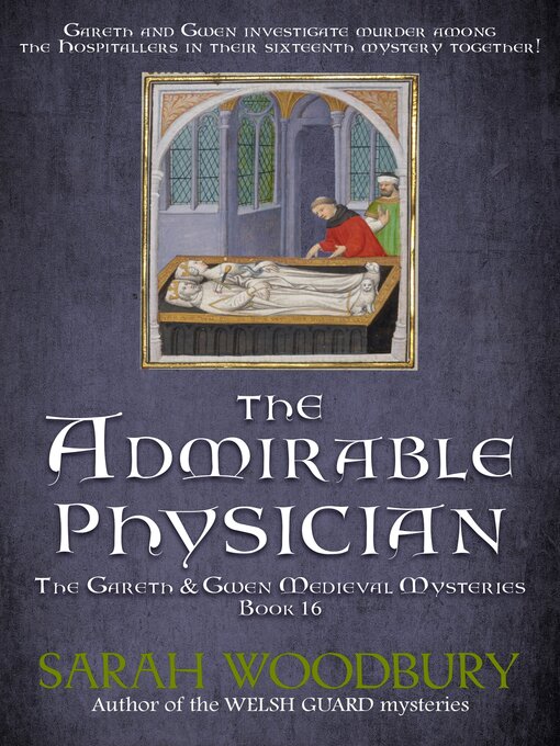 Title details for The Admirable Physician (A Gareth & Gwen Medieval Mystery) by Sarah Woodbury - Available